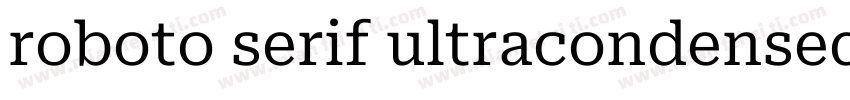 roboto serif ultracondensed字体转换